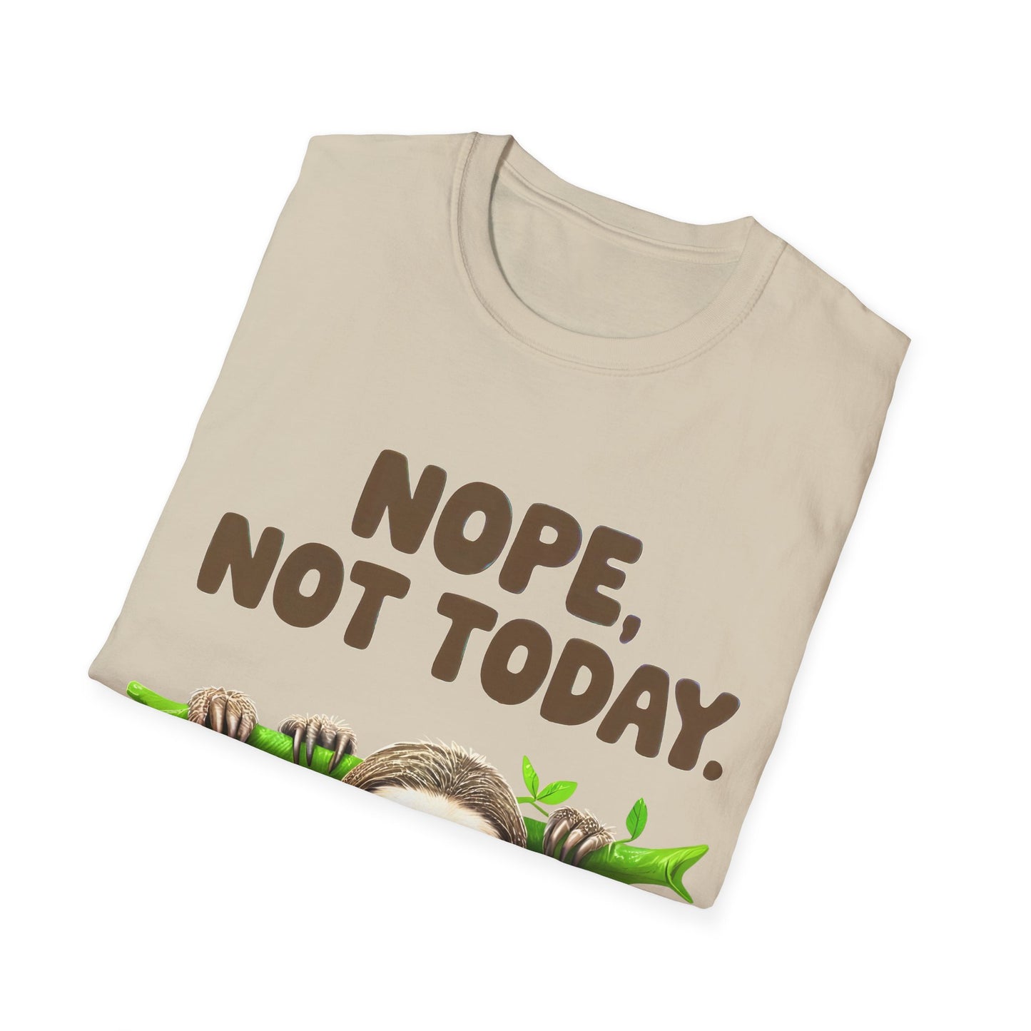 Not today T-Shirt