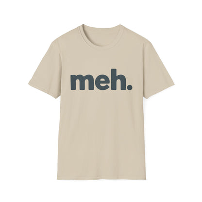 Meh T-Shirt