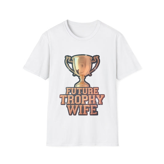 Trophy Wife T-Shirt