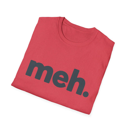 Meh T-Shirt