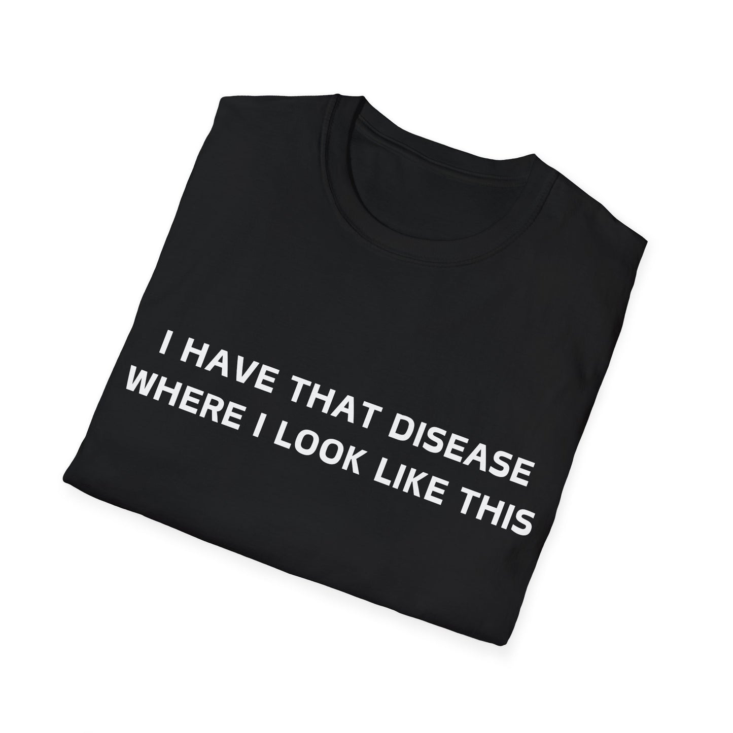 That disease T-Shirt