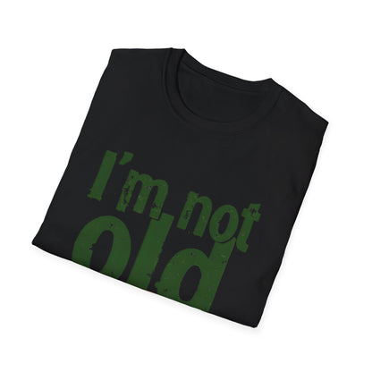 Not Old T-Shirt