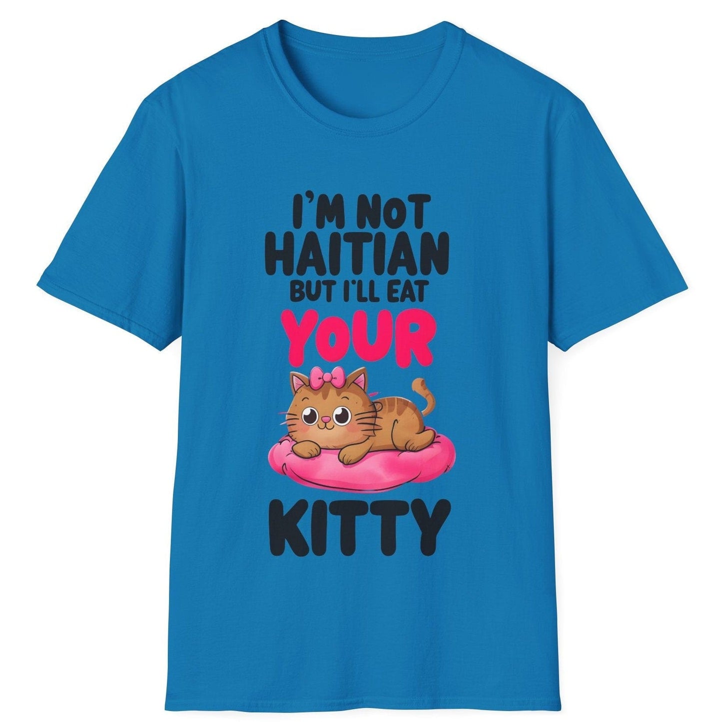 I'm Not Haitian But I'll Eat Your Kitty