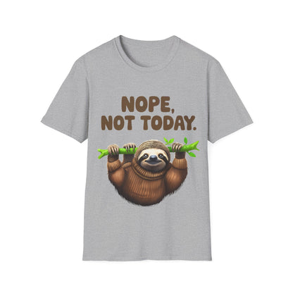 Not today T-Shirt