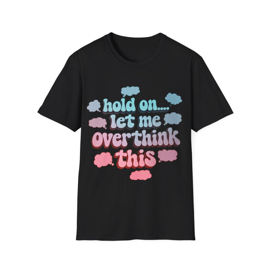 Overthink T-Shirt