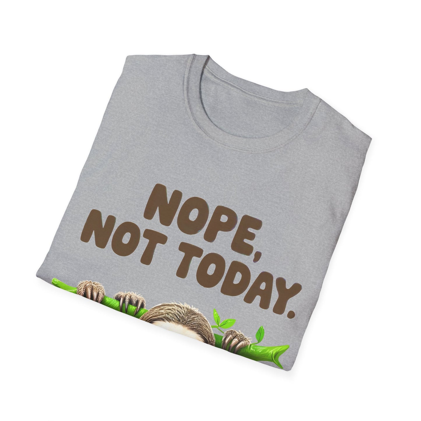 Not today T-Shirt