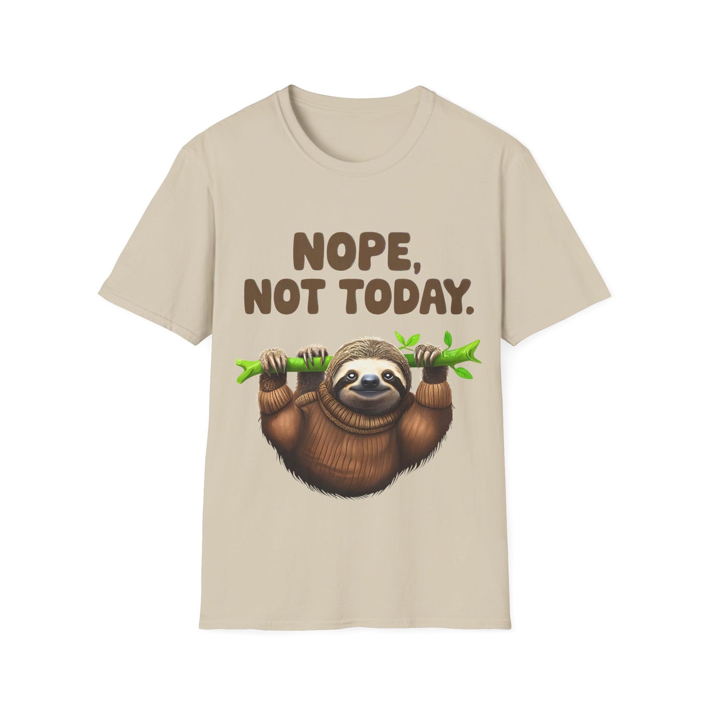 Not today T-Shirt