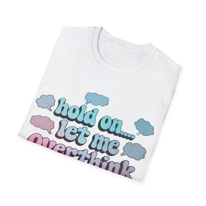 Overthink T-Shirt