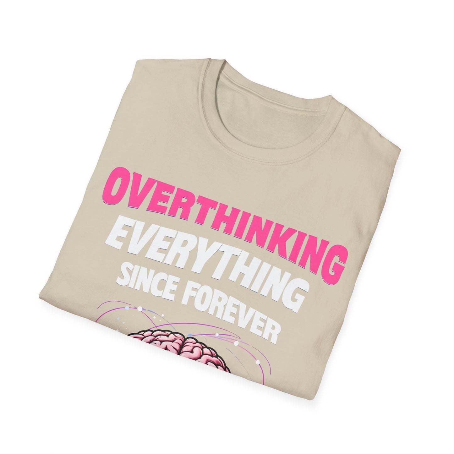 Overthinking everything T-Shirt