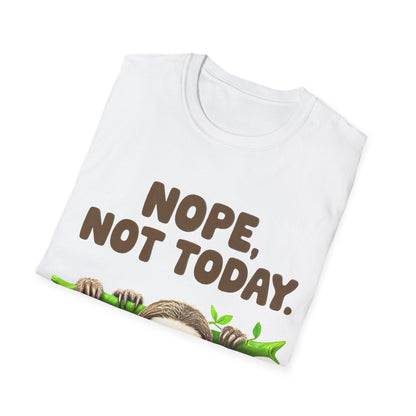 Not today T-Shirt