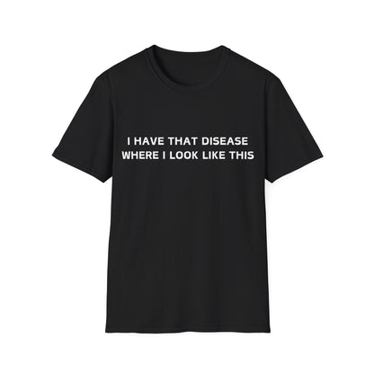 That disease T-Shirt