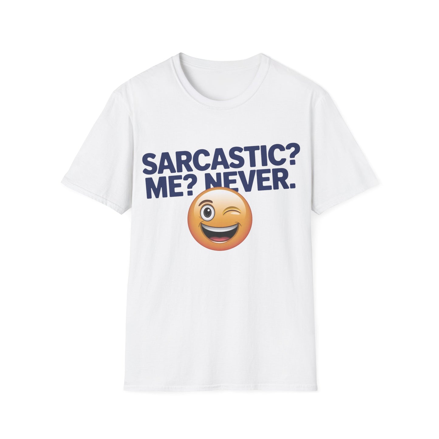 Sarcastic Never T-Shirt