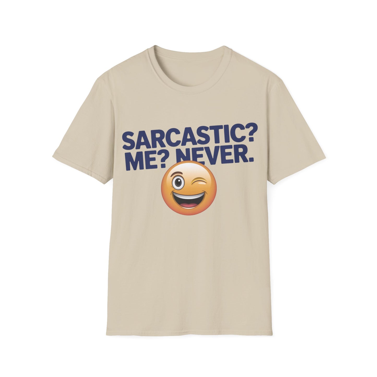 Sarcastic Never T-Shirt