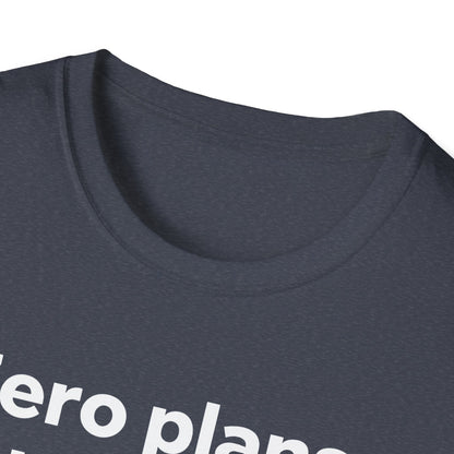 Zero plans T-Shirt