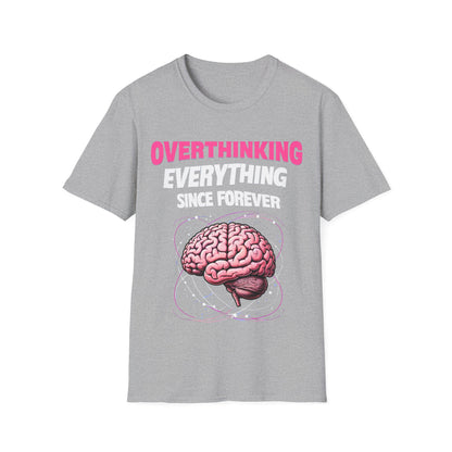 Overthinking everything T-Shirt