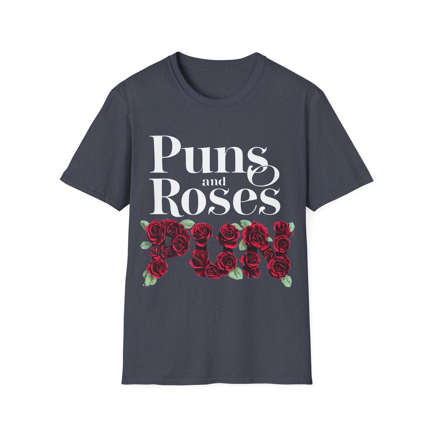 Puns Roses T-Shirt