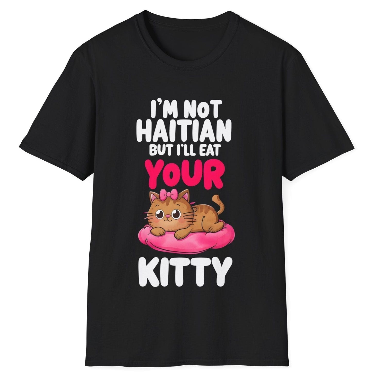 I'm Not Haitian But I'll Eat Your Kitty