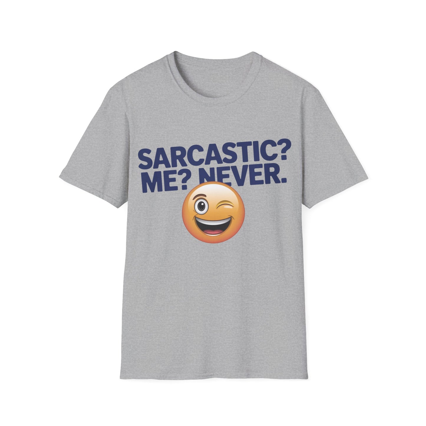 Sarcastic Never T-Shirt