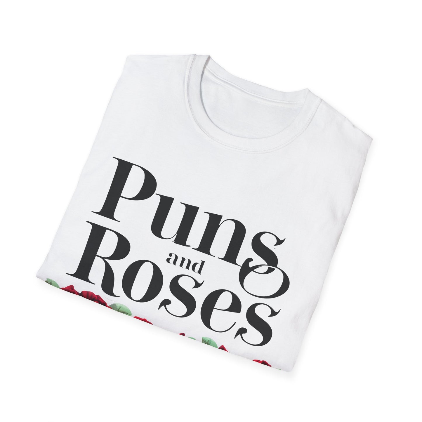 Puns Roses T-Shirt