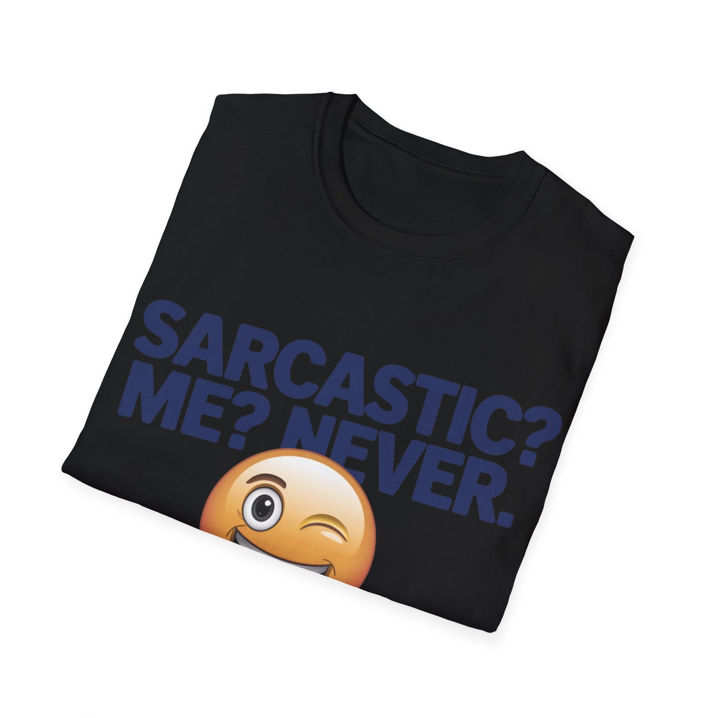 Sarcastic Never T-Shirt