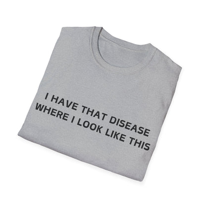 That disease T-Shirt