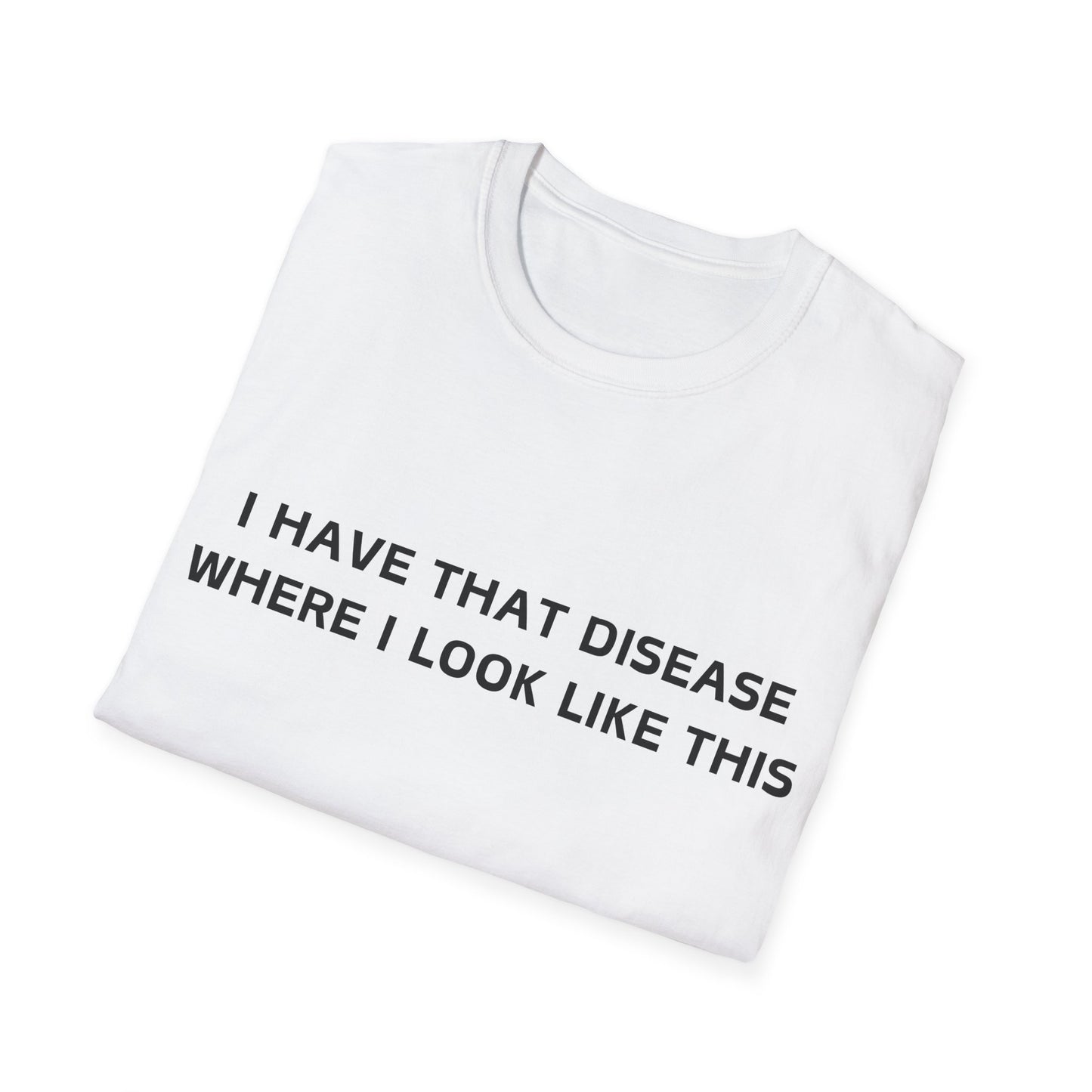 That disease T-Shirt