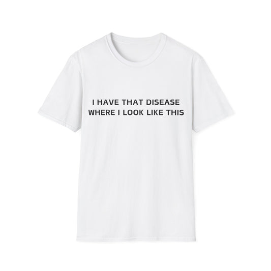 That disease T-Shirt