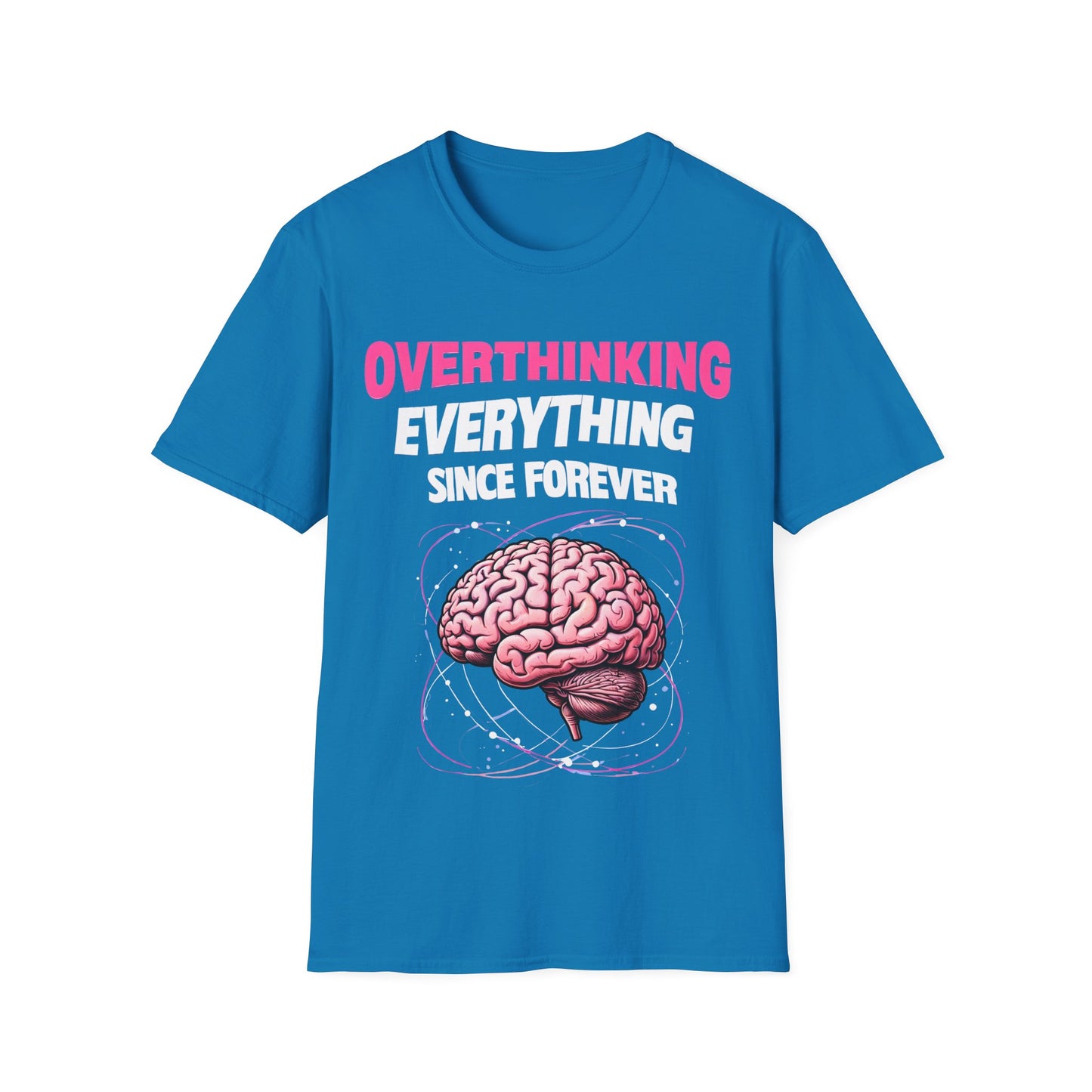 Overthinking everything T-Shirt