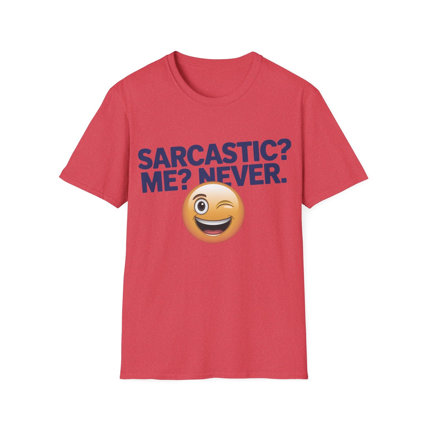 Sarcastic Never T-Shirt