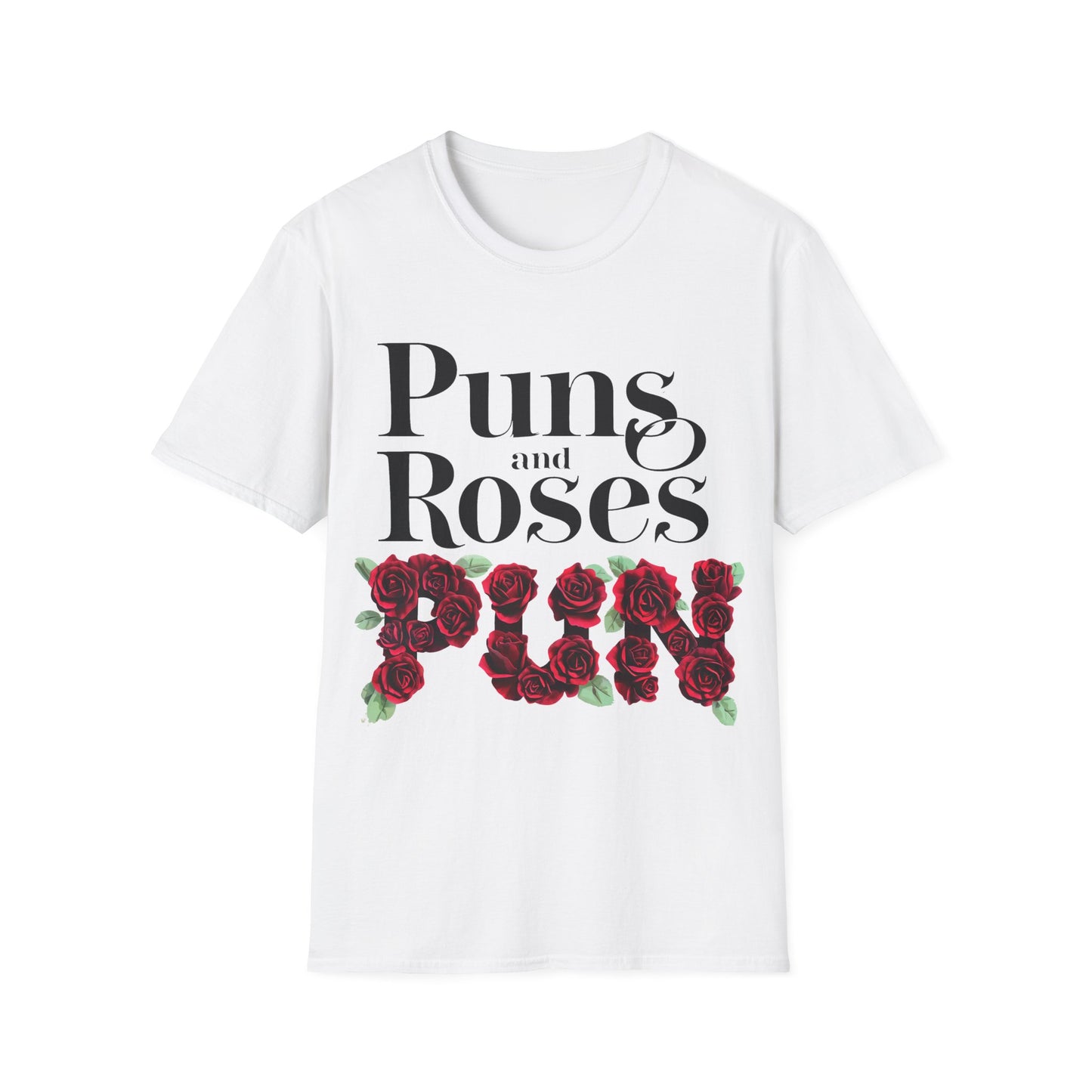 Puns Roses T-Shirt