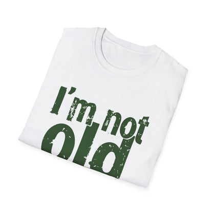 Not Old T-Shirt