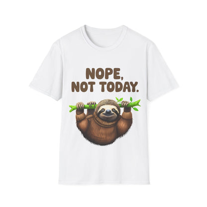 Not today T-Shirt