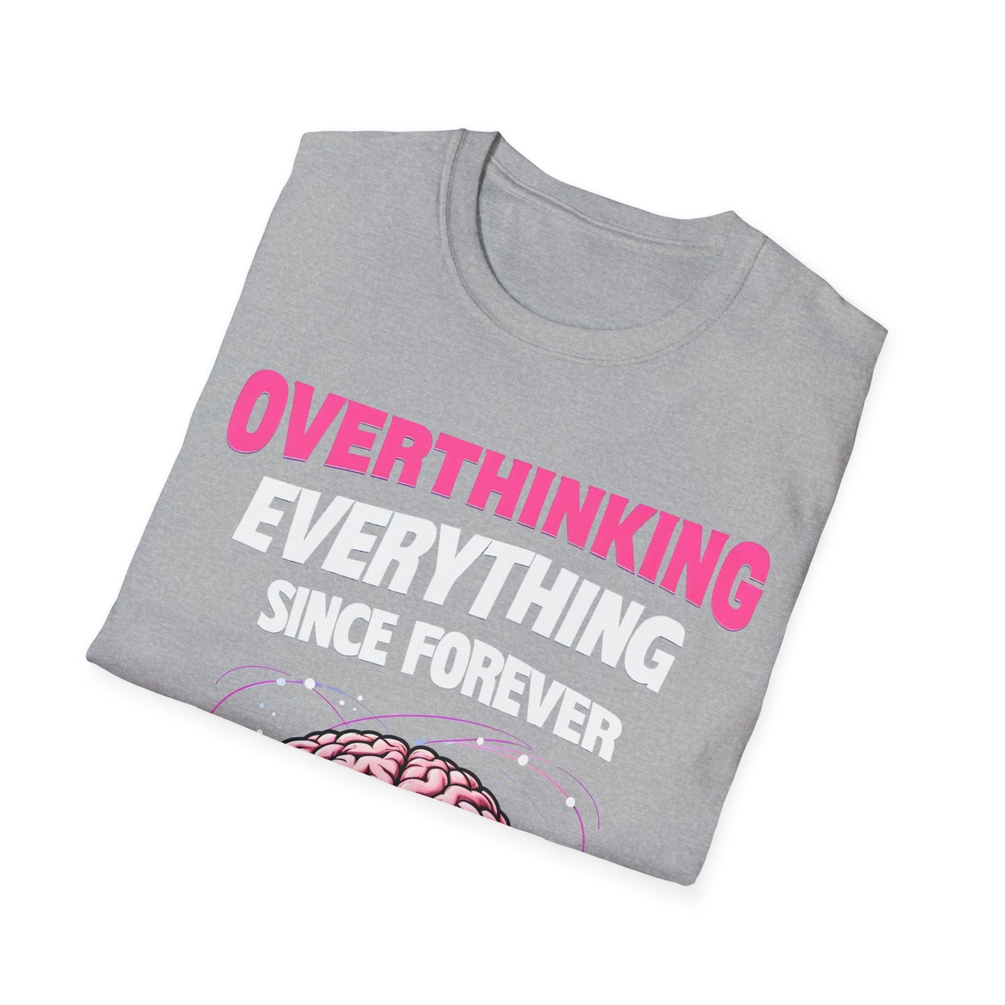 Overthinking everything T-Shirt