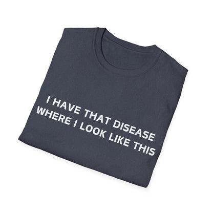 That disease T-Shirt