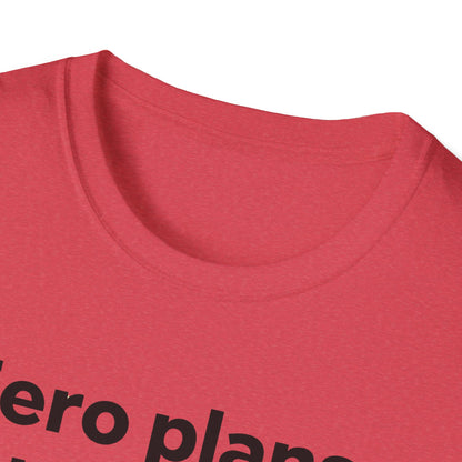 Zero plans T-Shirt