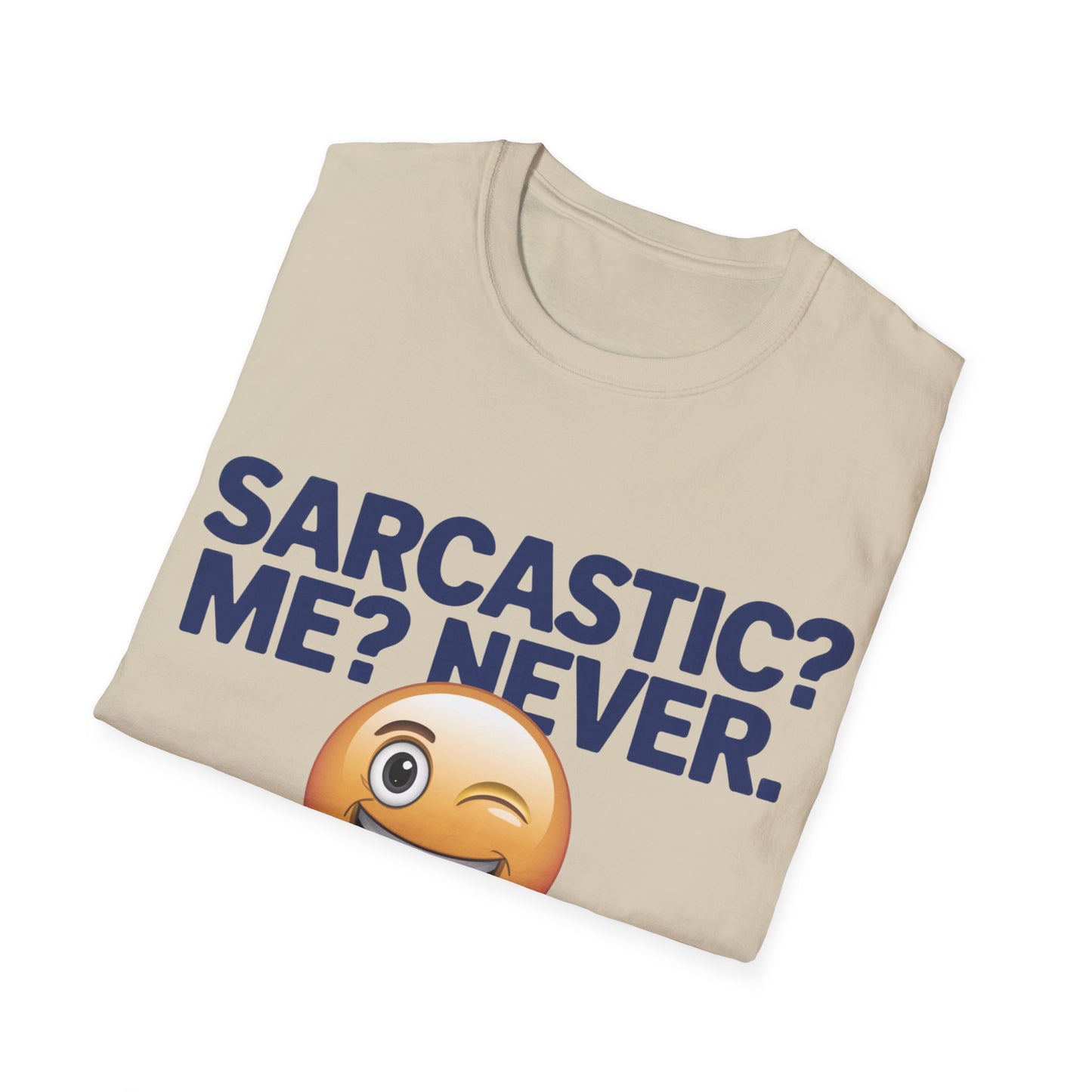 Sarcastic Never T-Shirt