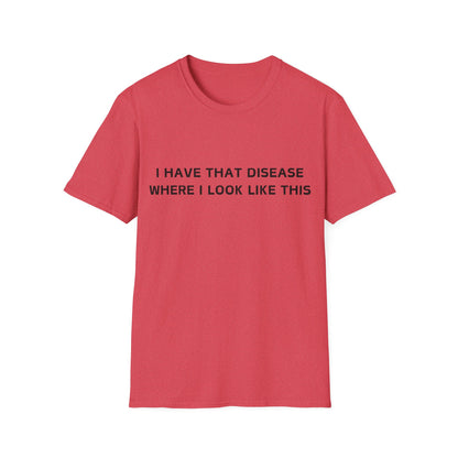 That disease T-Shirt