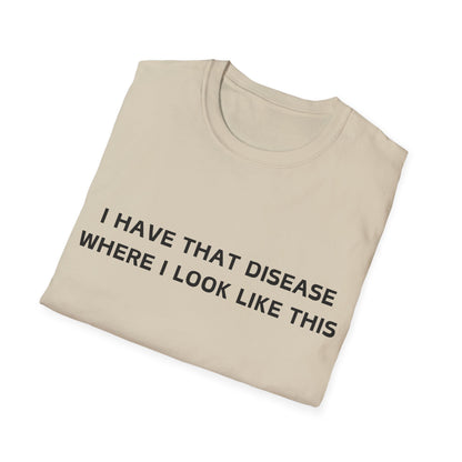 That disease T-Shirt